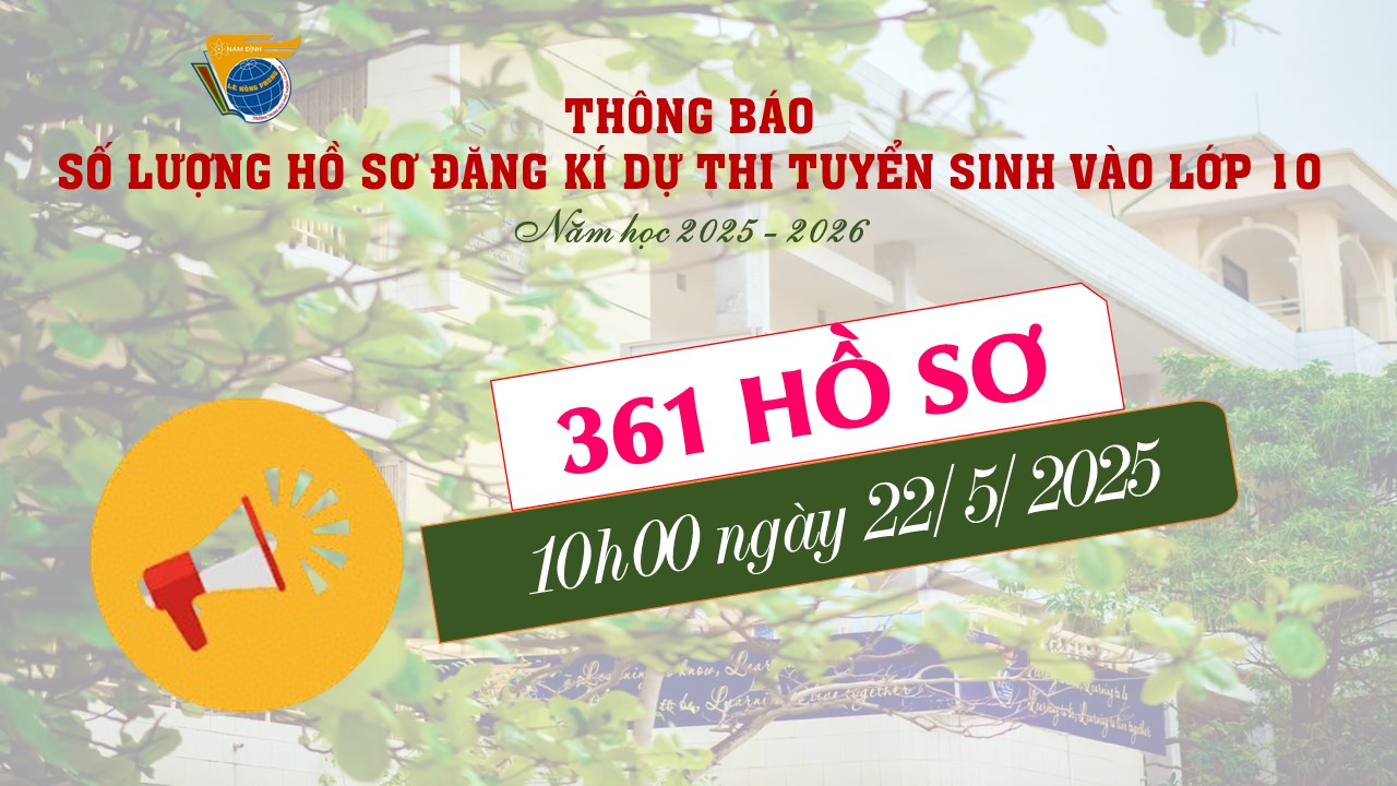 Số lượng hồ sơ đăng kí dự thi tuyển sinh vào lớp 10 năm học 2025-2026 tính đến 10h00 ngày 22 tháng 5 năm 2025
